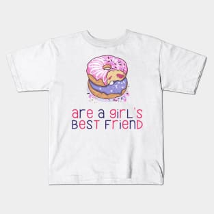 Donuts Are a Girl's Best Friend Funny and Cute Donut Lovers Gift Kids T-Shirt